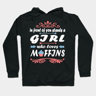 Muffins sweets baking confectioner girl Hoodie